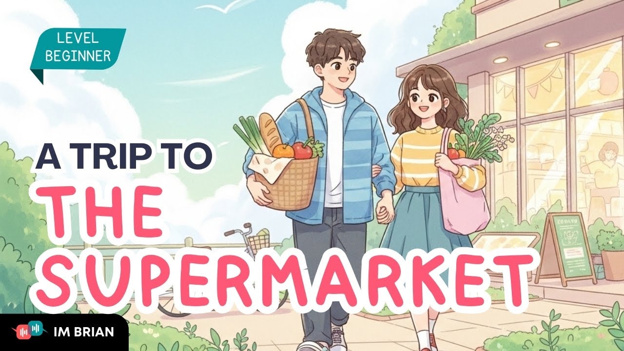 Daily English - A Trip to the Supermarket | Easy English Conversation for Beginners