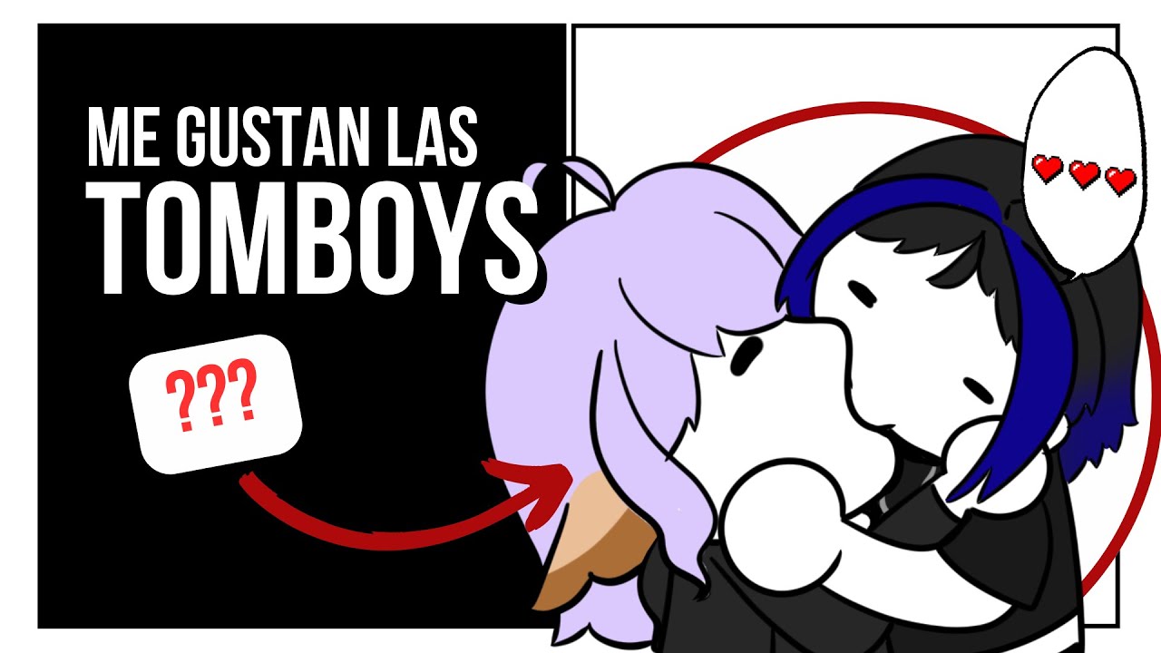 SIENDO TOMBOY...