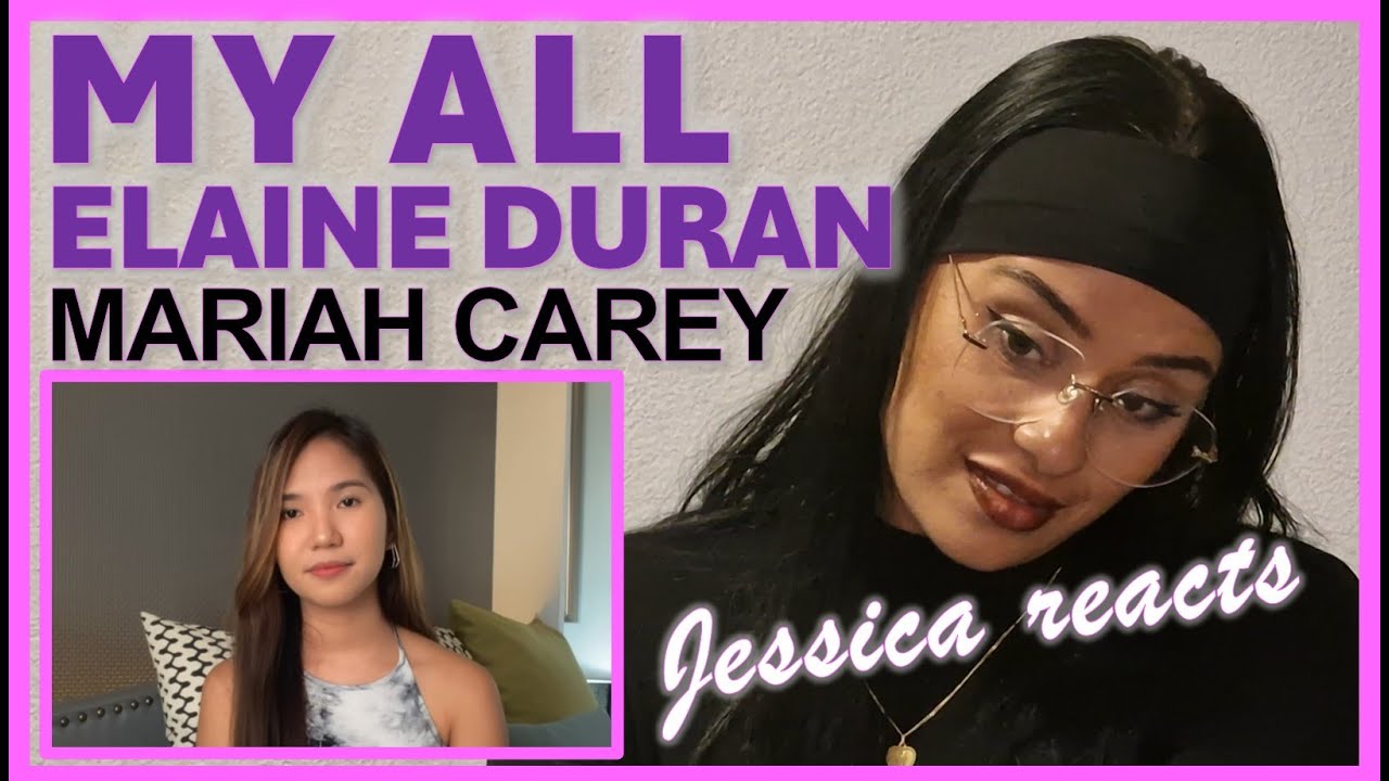 MY ALL by Elaine Duran - Mariah Carey - Jessica reacts