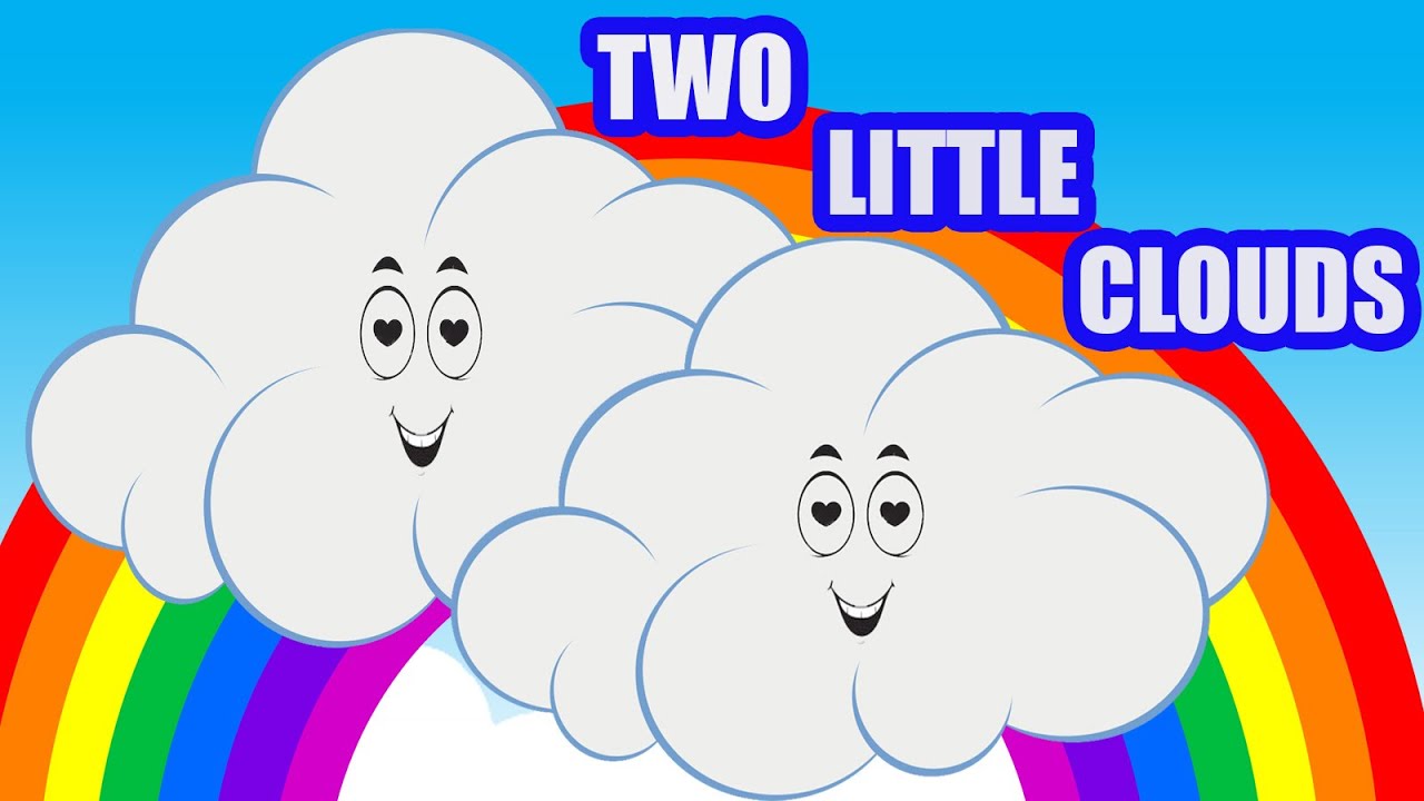 Two Little Clouds  | Kids & Nursery Rhymes | Sing Along Song