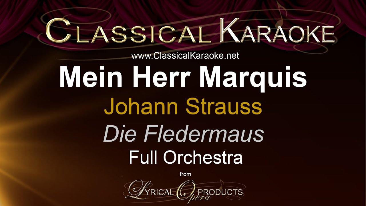 Mein Herr Marquis, Die Fledermaus, Full Orchestral Karaoke