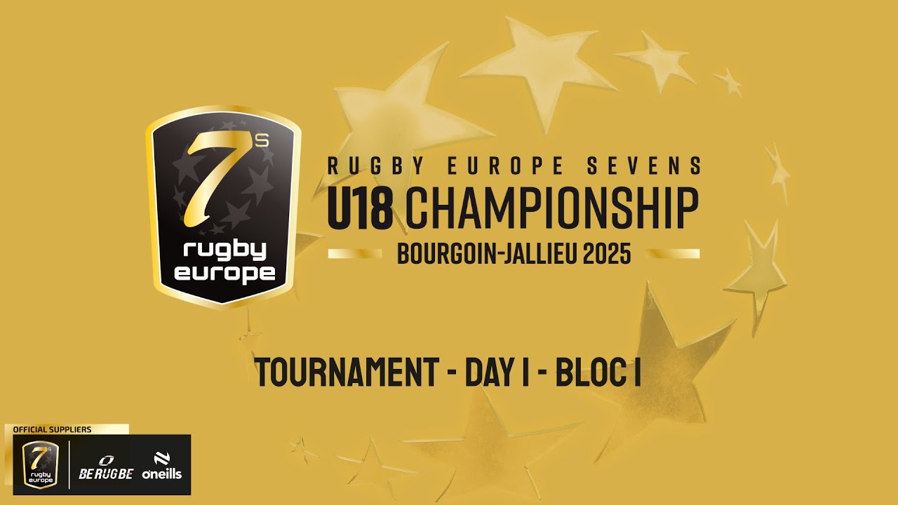 RUGBY EUROPE U18 SEVENS CHAMPIONSHIP 2025 - DAY 1 BLOC 1 - BOURGOIN-JALLIEU - POOL PHASE