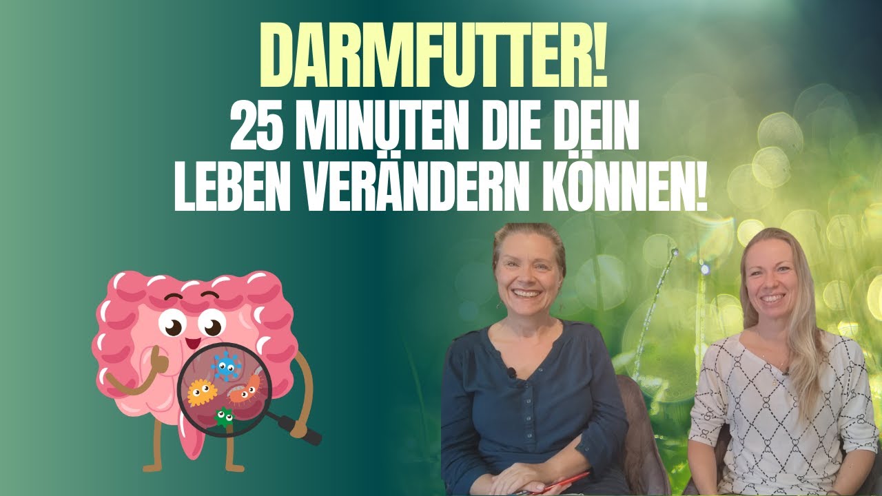 Futter für den Darm - 25 Min die dein Leben verändern können!