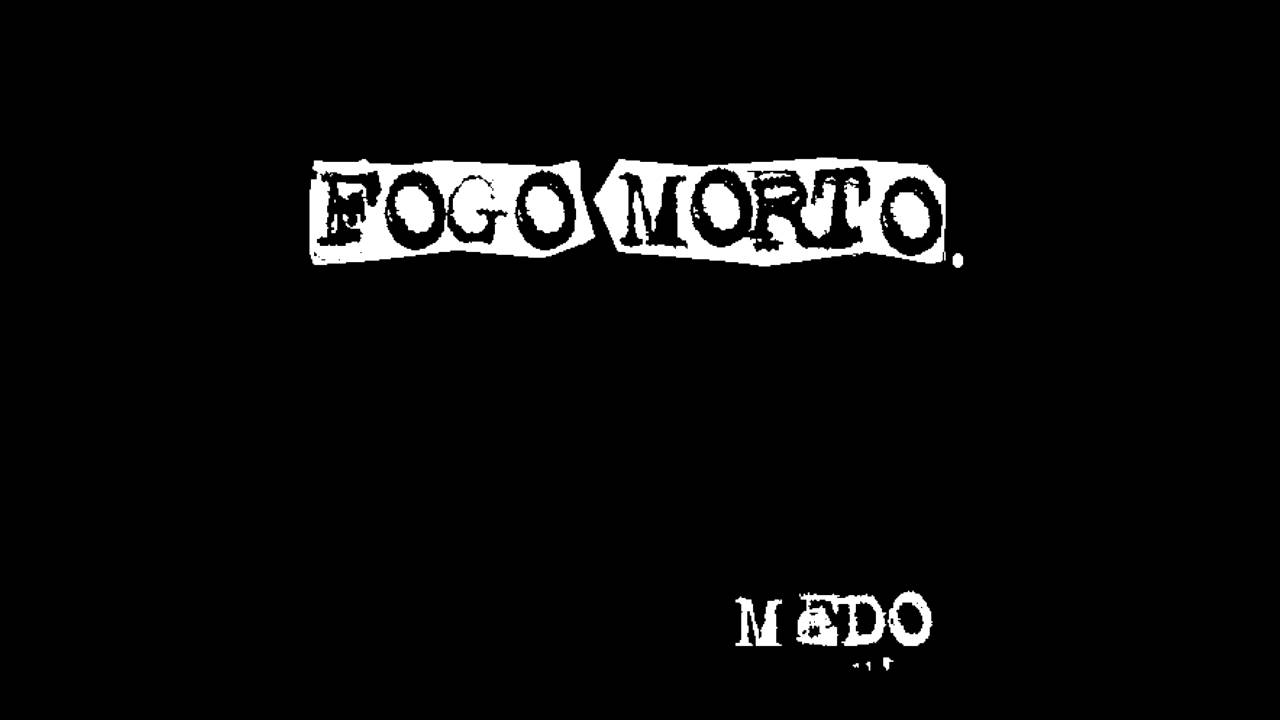 Fogo Morto - Medo (&Aacute;lbum Completo)
