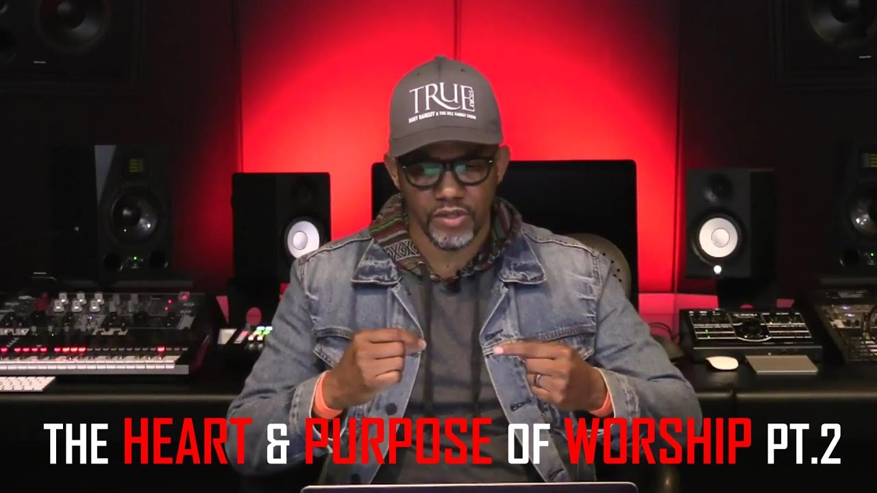 The Heart & Purpose Of Worship Pt.2| Pastor Hart Ramsey