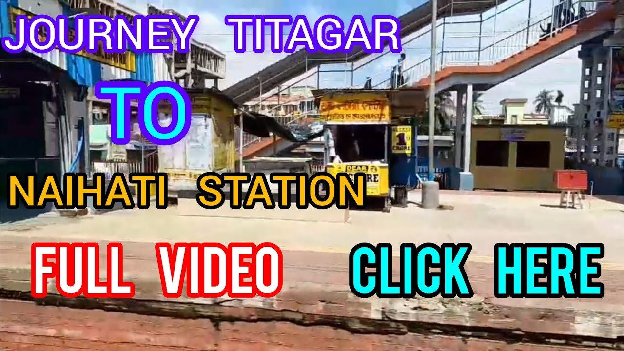 TITAGAR TO NAIHATI STATION TRAVEL||টিটাগর থেকে নৈহাটি স্টেশন ভ্রমণ