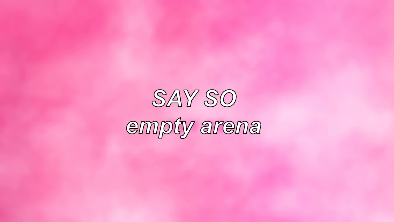 Doja Cat - Say So | Empty Arena Edit