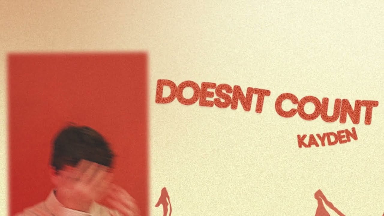DOESNT COUNT - KAYDEN (Official Lyric Video)