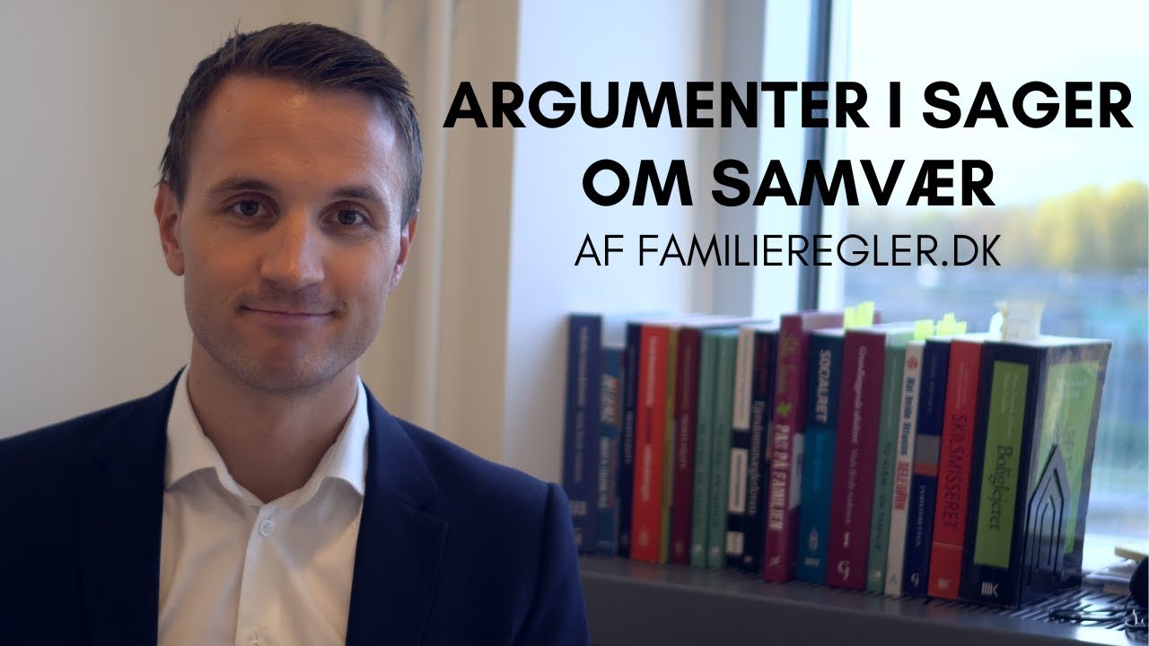 Argumenter i sager om samvær i Familieretshuset - Familieregler.dk