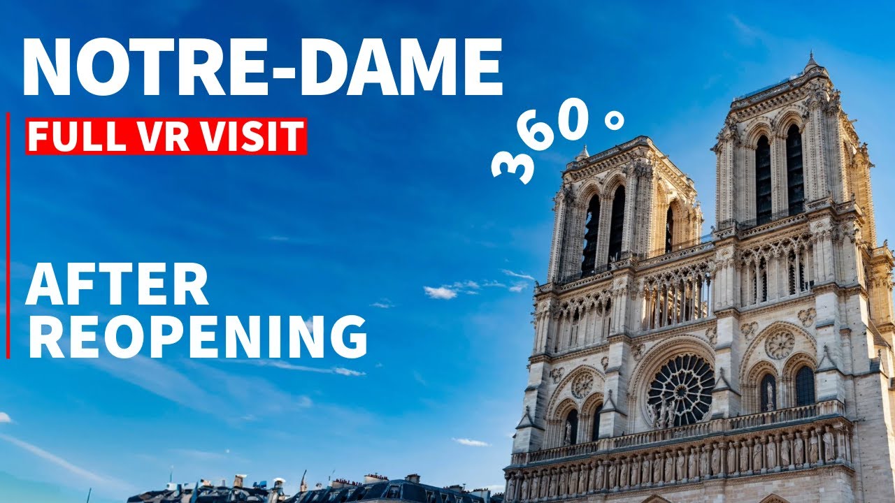 Virtual Reality visit of Notre-Dame, complete visit after reopening!