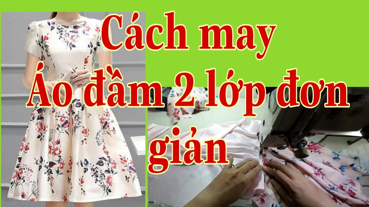 Hướng dẫn cách may áo đầm 2 lớp dễ hiểu nhất ,phần 1 | COLOR fashion