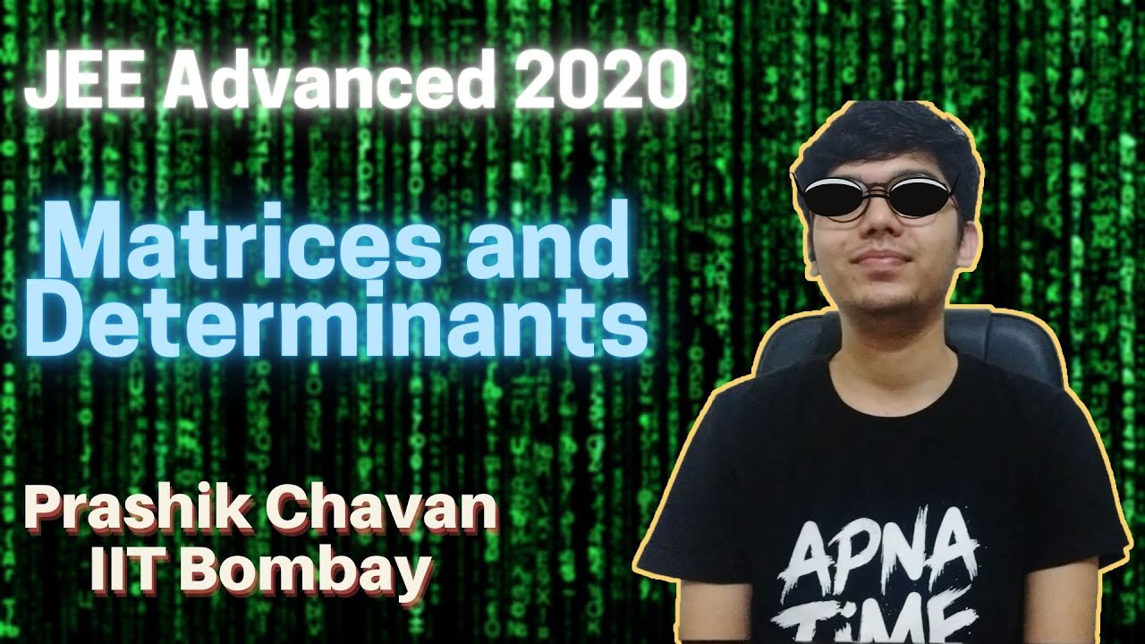 Matrices and Determinants for JEE Advanced 2020 | 20 Days Strategy for JEE Advanced 2020 | iitb