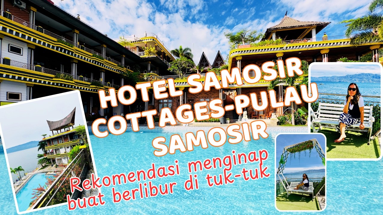 HOTEL SAMOSIR COTTAGES TUK-TUK // REKOMENDASI MENGINAP DI PULAU SAMOSIR