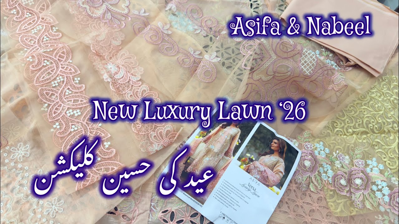 Asifa & Nabeel Luxury Lawn Eid Collection 2026 | Asifa & Nabeel Luxurious Lawn’26 #asifanabeel #lawn