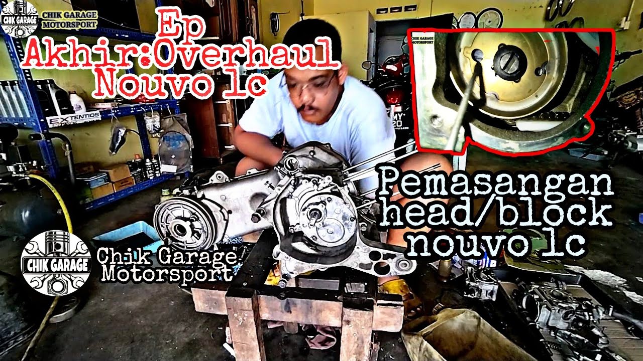 Ep Akhir:Overhaul nouvo lc | Pemasangan head/block | Set marking timing chain | Akhirnya siap | ilmu
