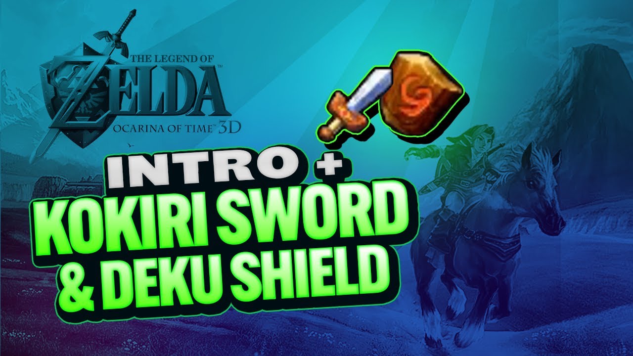 Zelda: Ocarina of Time - Intro + Kokiri Sword & Deku Shield