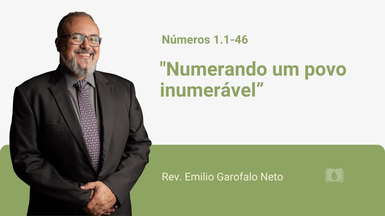 Números 1.1-46 - Numerando um povo inumerável - Rev. Emilio Garofalo Neto