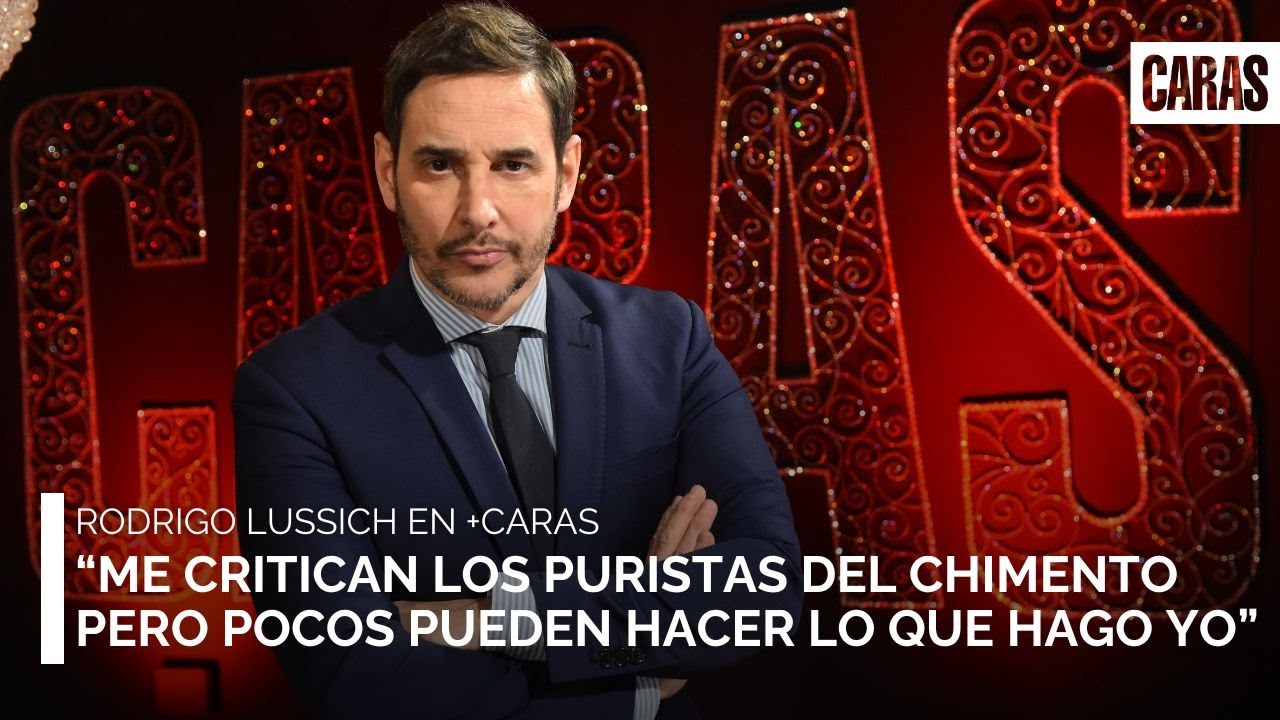 Rodrigo Lussich: &ldquo;Me critican los puristas del chimento pero pocos pueden hacer lo que hago yo&rdquo;