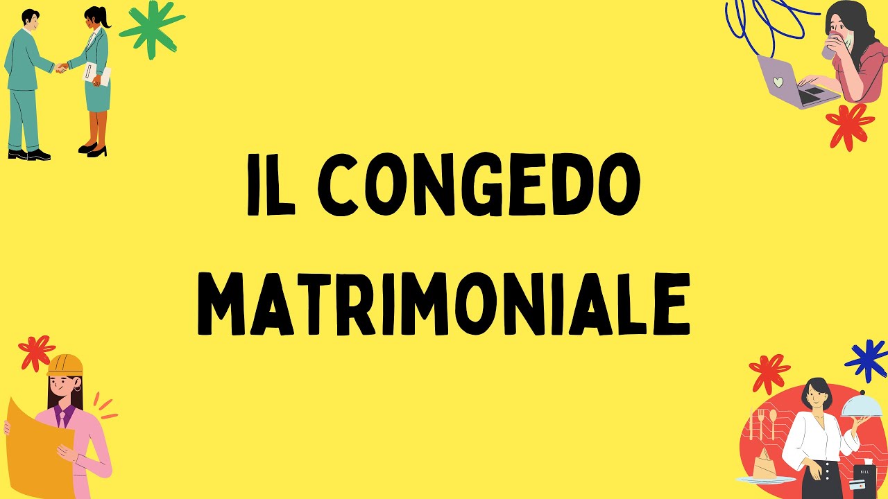 Guida completa al congedo matrimoniale