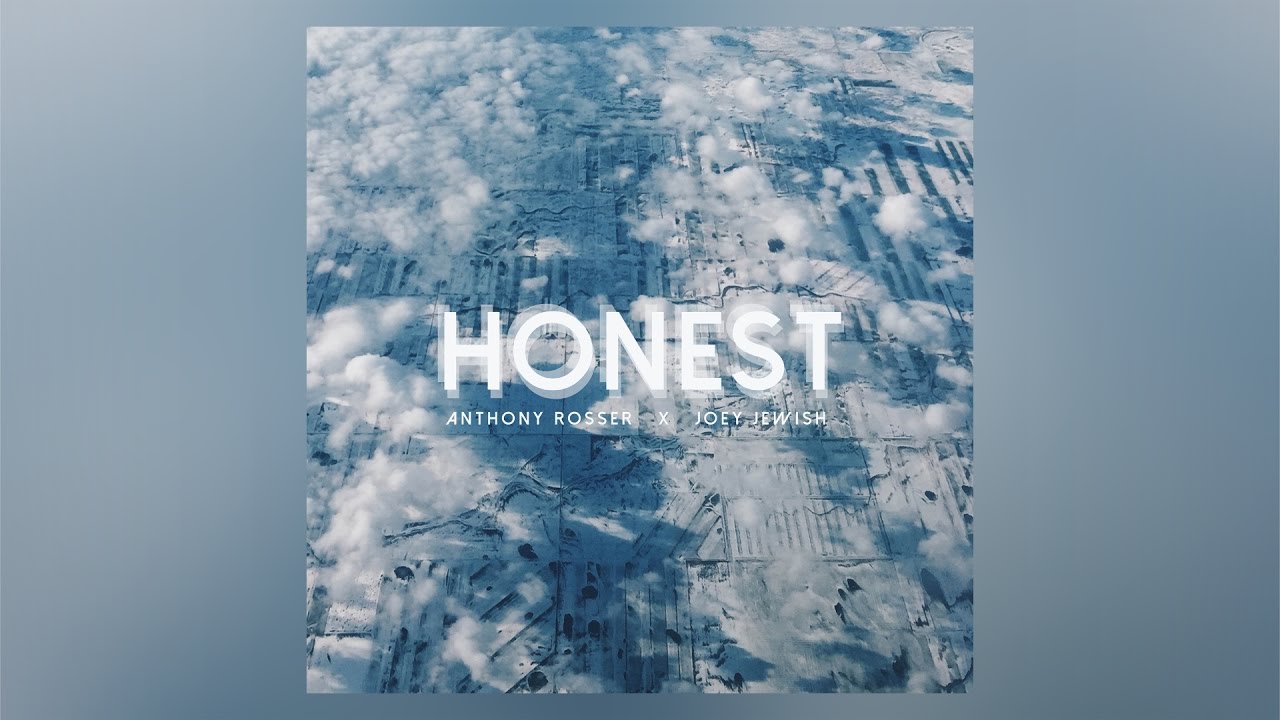 Anthony Rosser - Honest ft. Joey Jewish