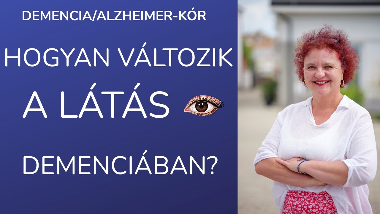 A látás megváltozása  How Vision Changes In Dementia (English Subtitles / Bilingual Description)