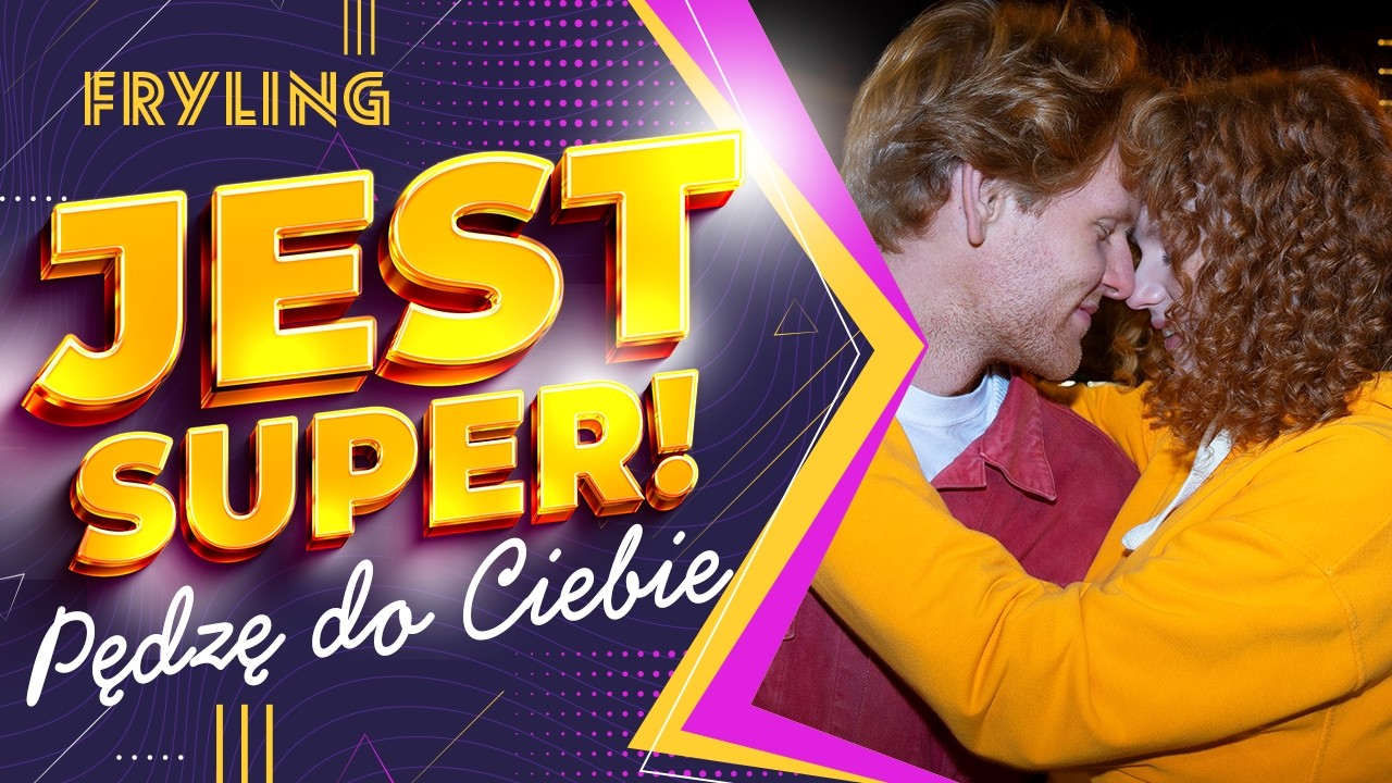 Jest Super - Pędzę do Ciebie ❤️ | FRYLING | #Hit na #Wesele i #discopolo #love  #muzyka