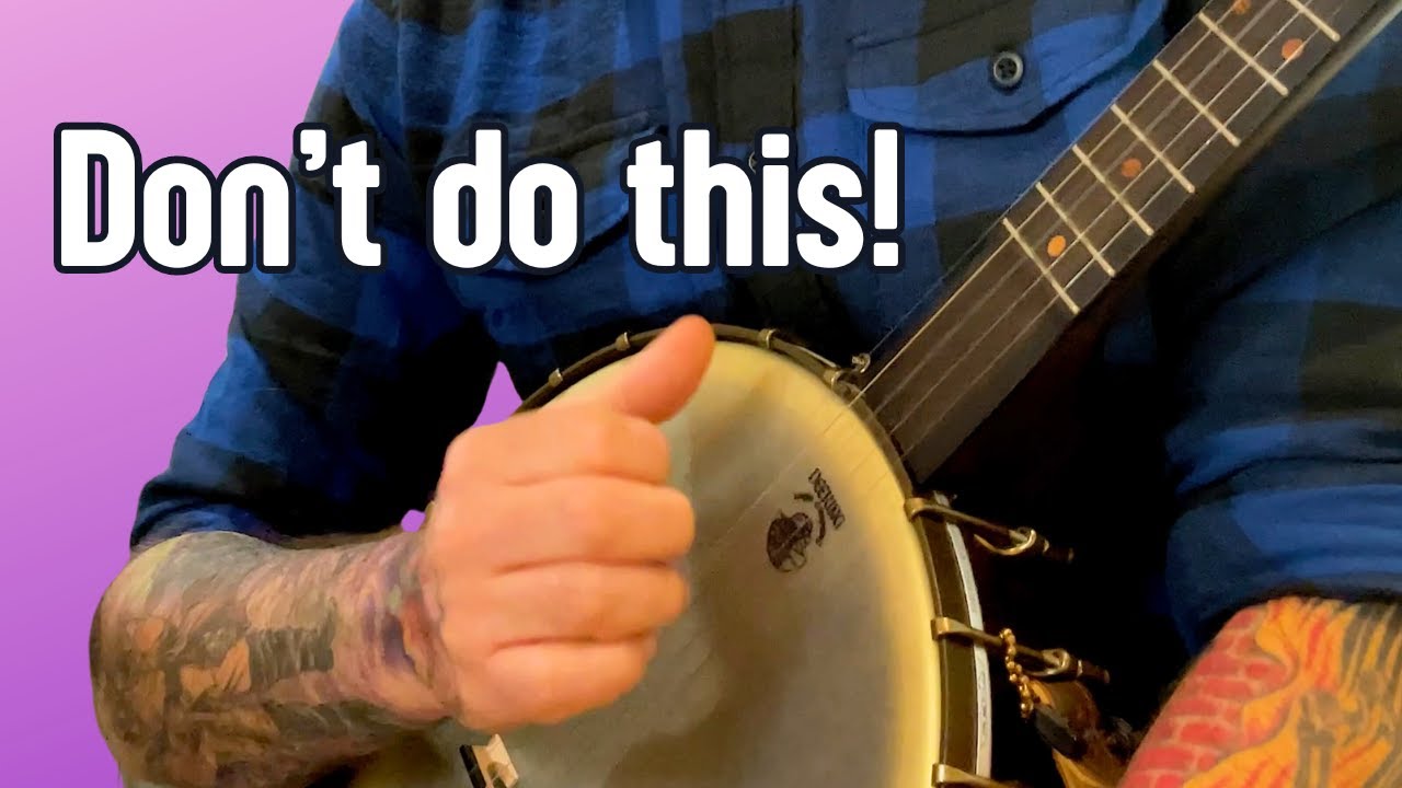 3 ОШИБКИ, КОТОРЫЕ совершают игроки на банджо Clawhammer, используя технику перебора большого пальца