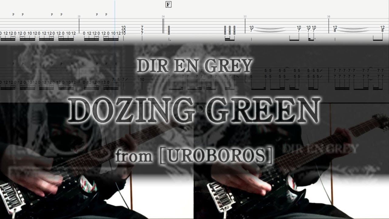 [Tab / Guitar Cover] DIR EN GREY / DOZING GREEN
