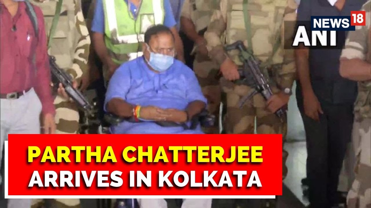 Bengal SSC Scam: Partha Chatterjee Arrives In Kolkata, To Be Taken To ED Custody | English News