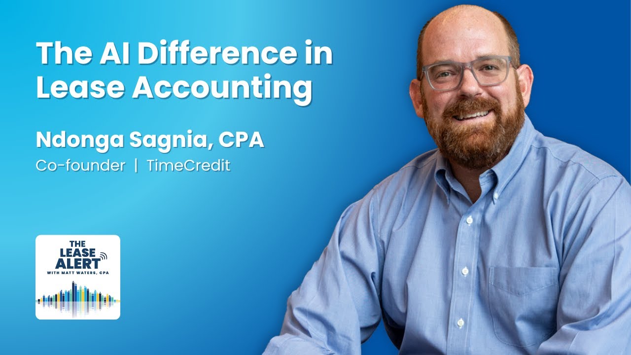 EPISODE 1: The AI Difference in Lease Accounting - Ndonga Sagnia, CPA, Co-founder   |   TimeCredit