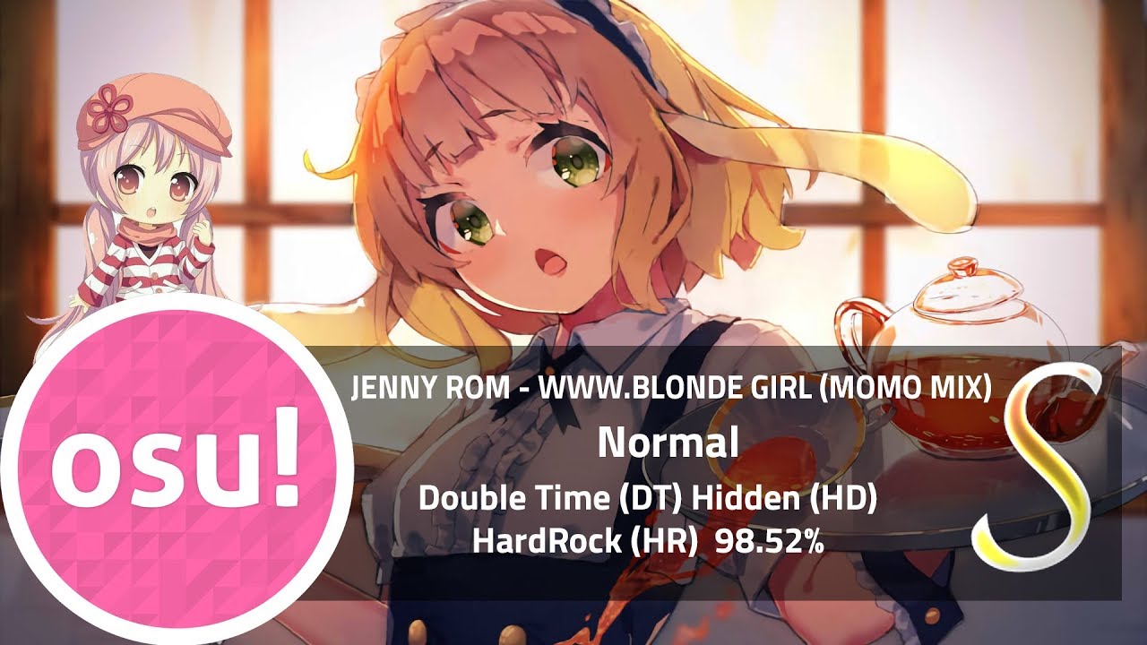 Osu! Gameplay - JENNY ROM - WWW.BLONDE GIRL (MOMO MIX) [Yoshimaro's Normal] | DT HR HD 98.52%