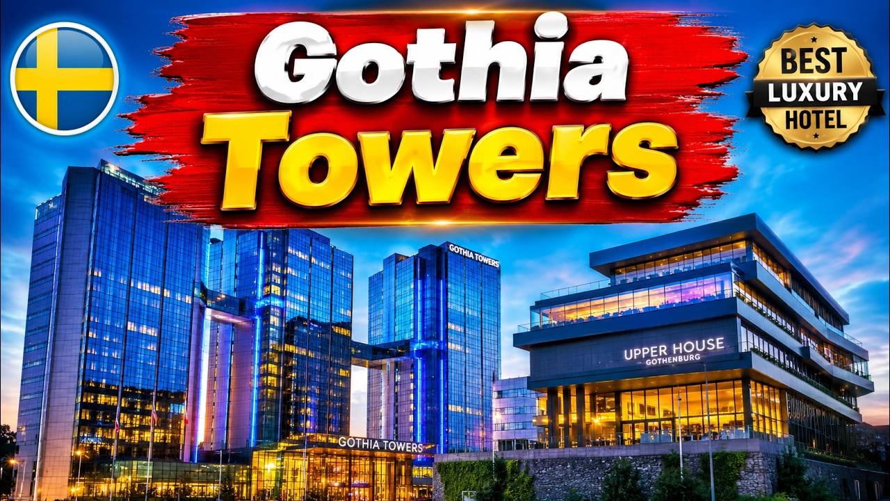 Luxury Stay at Gothia Towers & Upper House 🏨 | Best Hotel in Gothenburg, Sweden (2025)