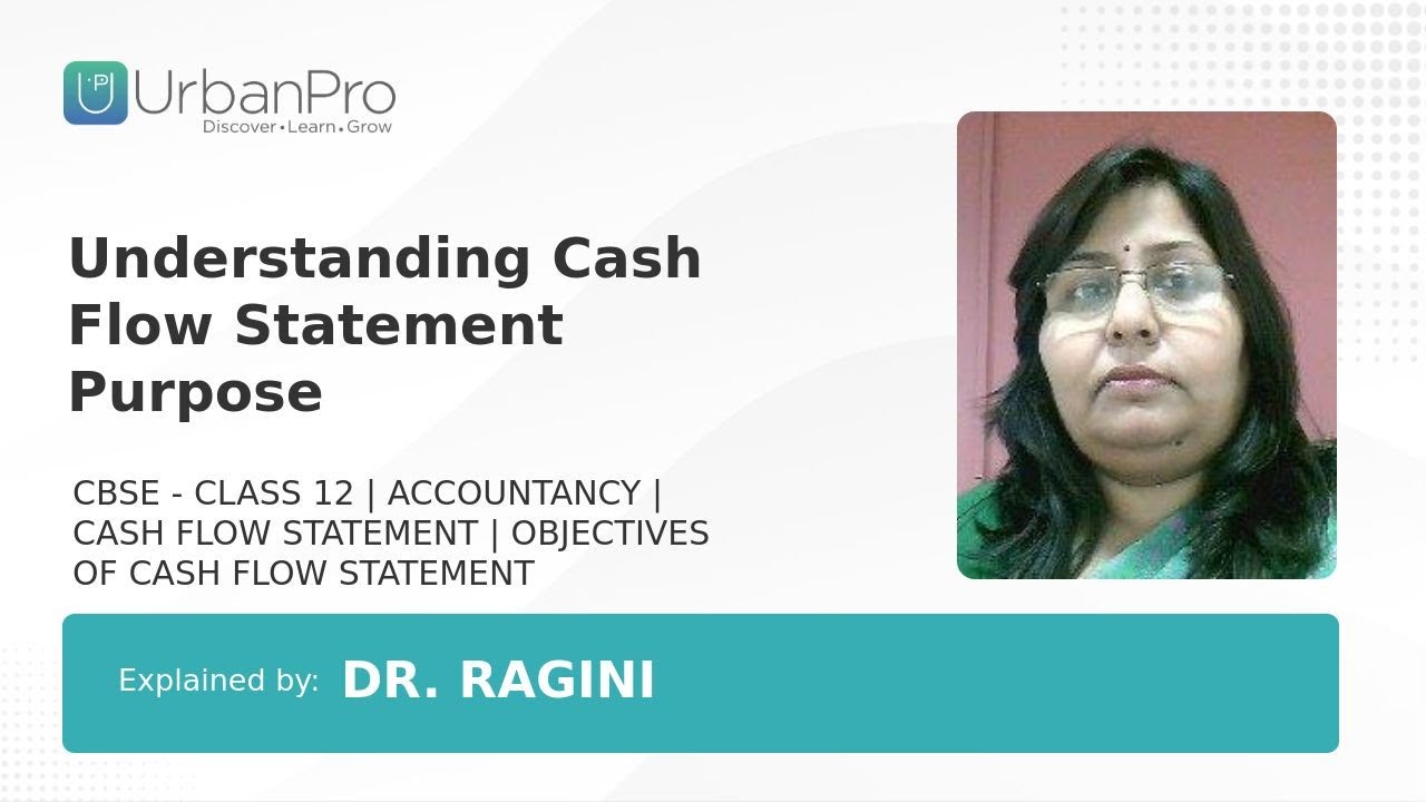Understanding Cash Flow Statement Purpose | Dr. ragini J.