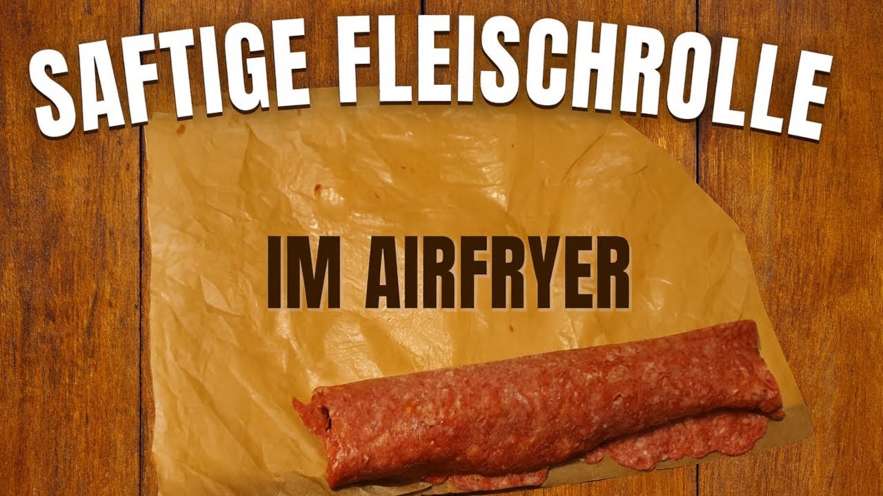 AIRFRYER REZEPT SAFTIGE HACKFLEISCHROLLE SCHNELL  UND LECKER