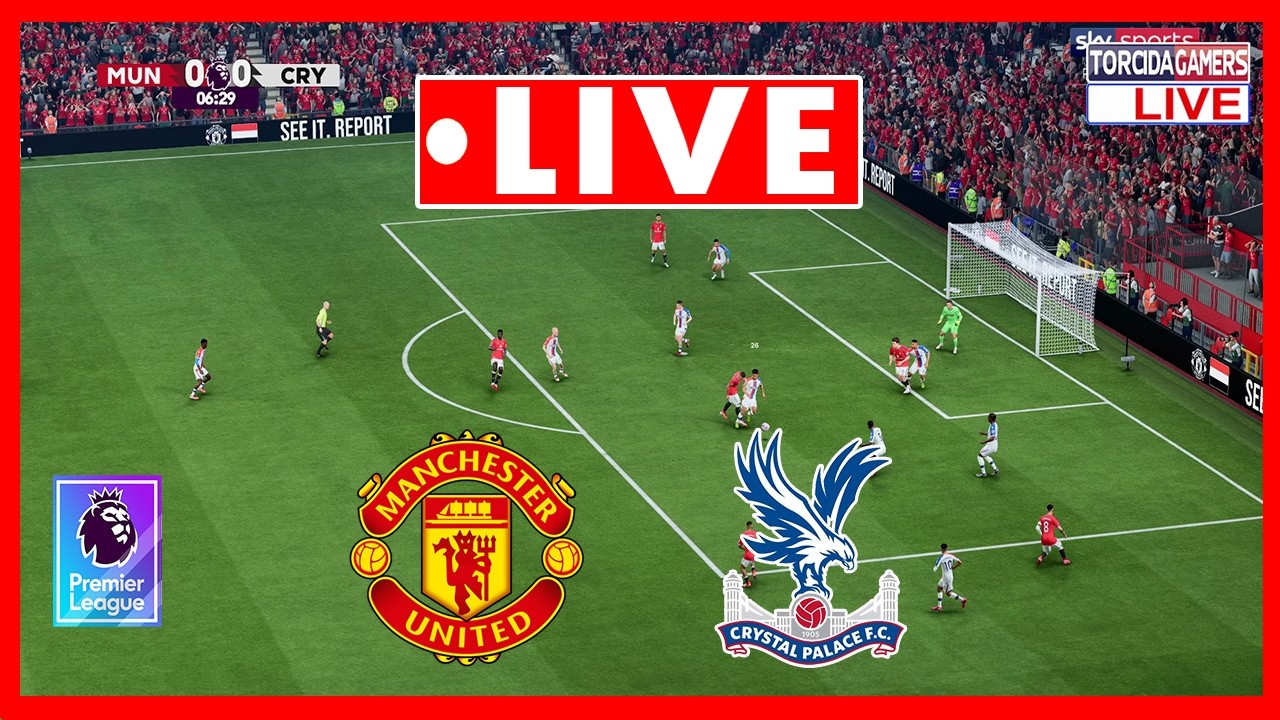 🔴 LIVE: MANCHESTER UNITED vs CRYSTAL PALACE | PREMIER LEAGUE 2025/2026 | FULL MATCH