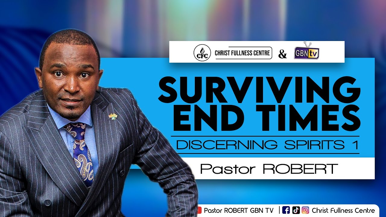 SURVIVING END TIMES : DISCERNING SPIRITS #1 || Pastor ROBERT