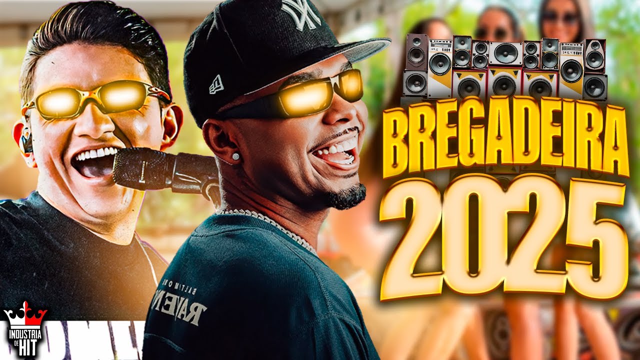 SELEÇÃO BREGADEIRA PRA PAREDÃO 2025 - DODO PRESSÃO, MARCYNHO SENSAÇÃO, BONDE DO GATO PRETO