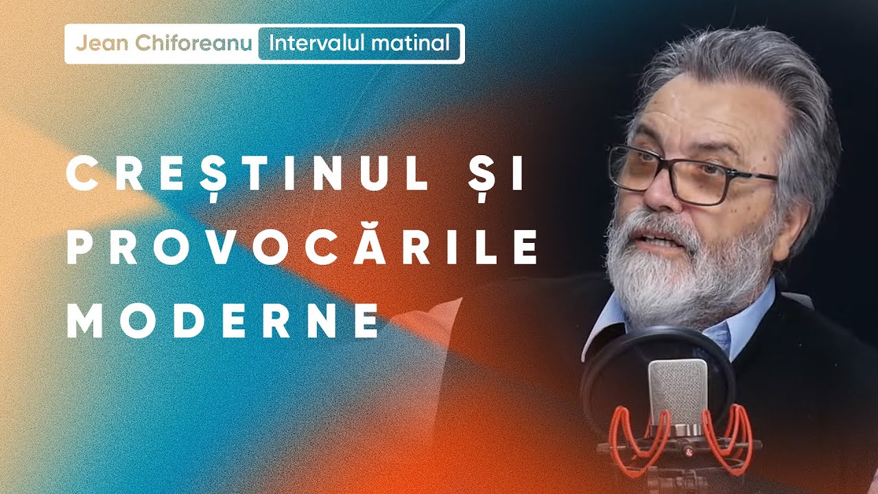 Crestinul si provocarile moderne - pastor Jean Chiforeanu