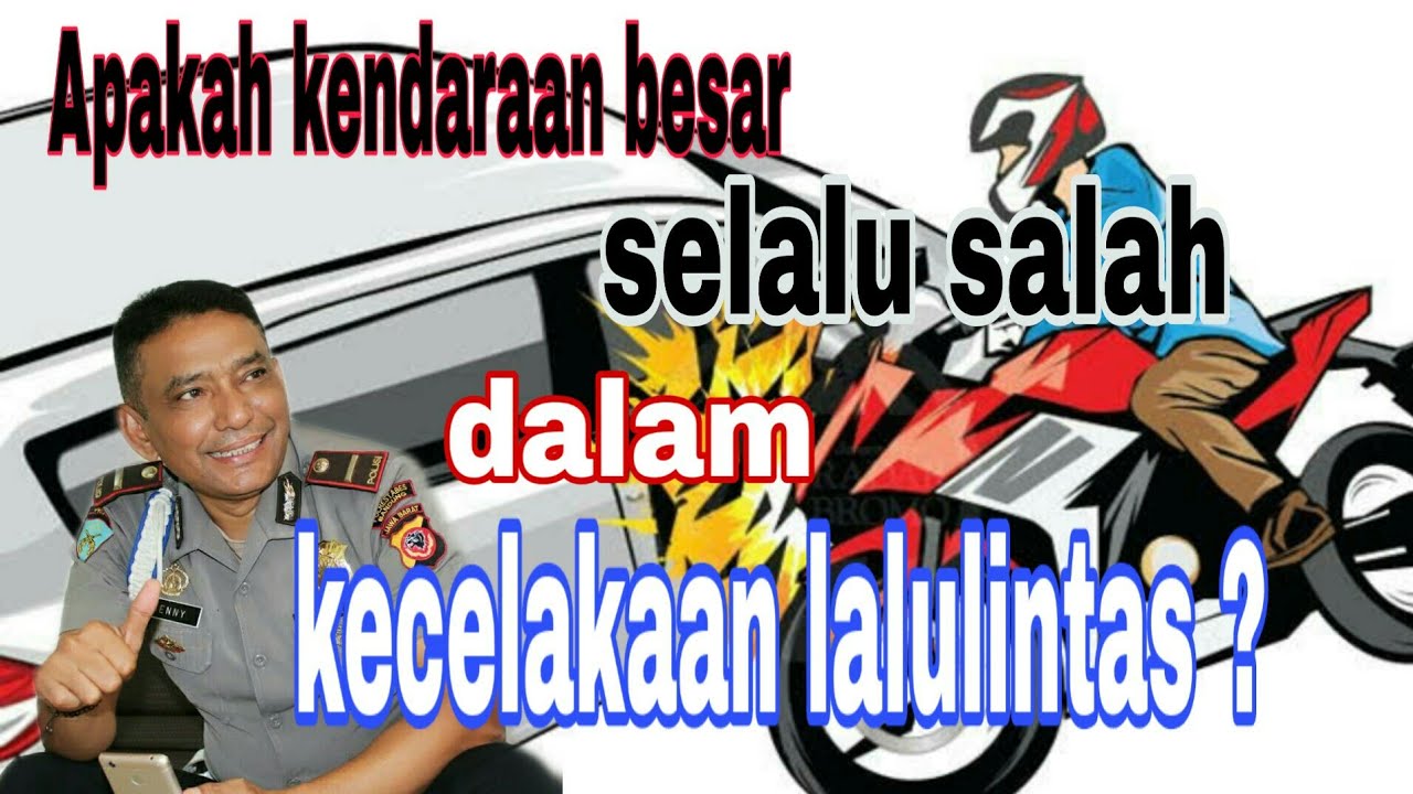 Apakah kendaraan besar selalu salah dalam kecelakaan lalulintas ? #lakalantas #uullaj #hukum