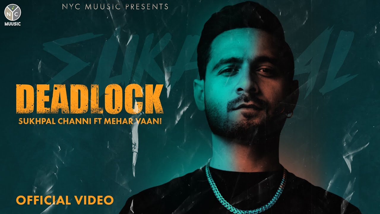 Deadlock (Official Audio) || Sukhpal Channi ft. Mehar Vaani || Mofusion || Latest Punjabi Songs 2022