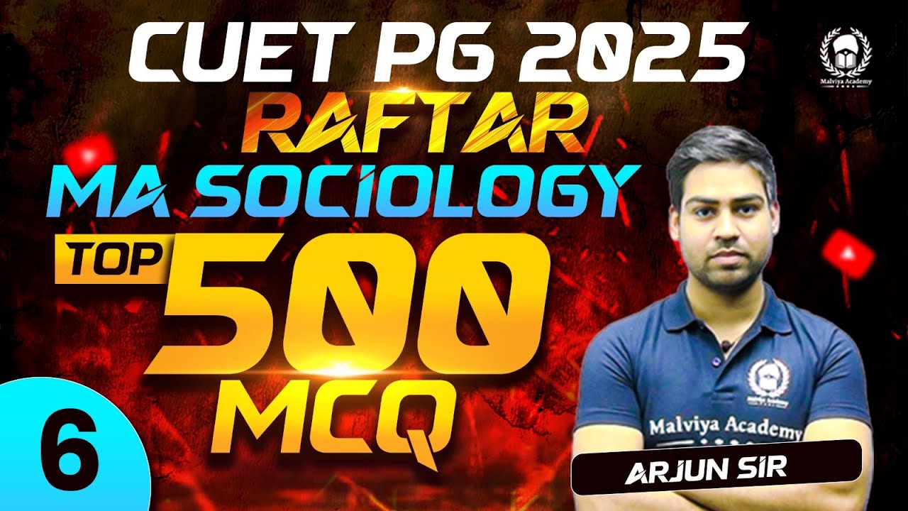 CUET PG 2025 MA Sociology Top 500 MCQ Part - 6 | RAFTAR | Arjun Sir