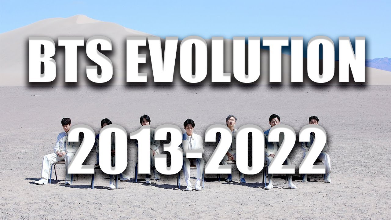 BTS EVOLUTION 2013-2022 *UPDATED*