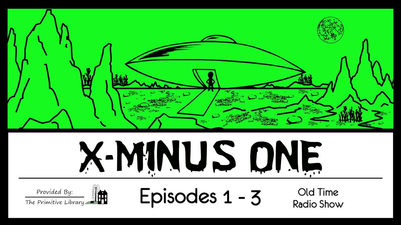 X Minus One Episodes 1-3, 1955 Science Fiction Old Time Radio Shows