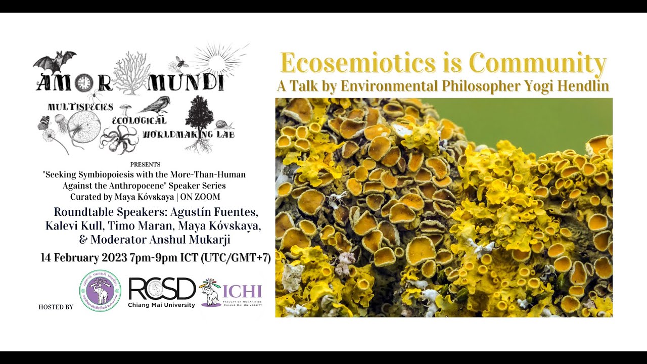 Ecosemiotics is Community: Yogi Hendlin