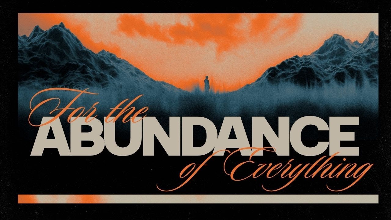 For the Abundance of Everything