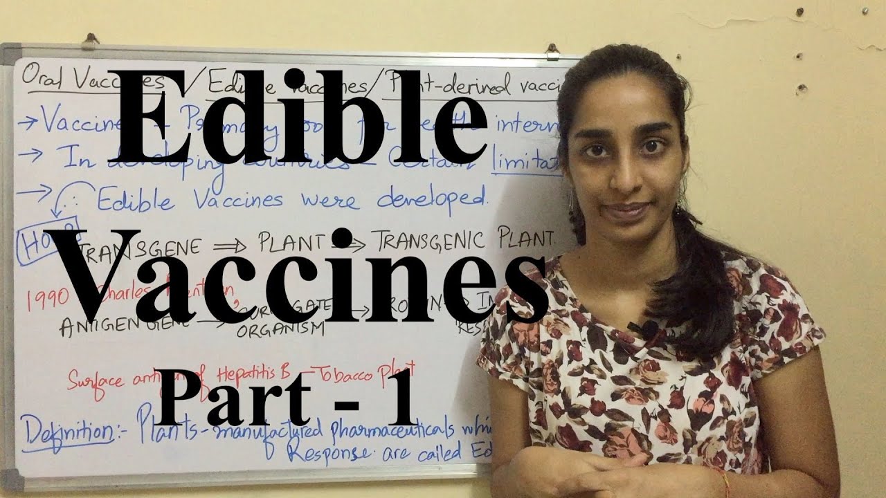Edible Vaccines - Introduction and Mechanism of Action - Part -1 | Science Land