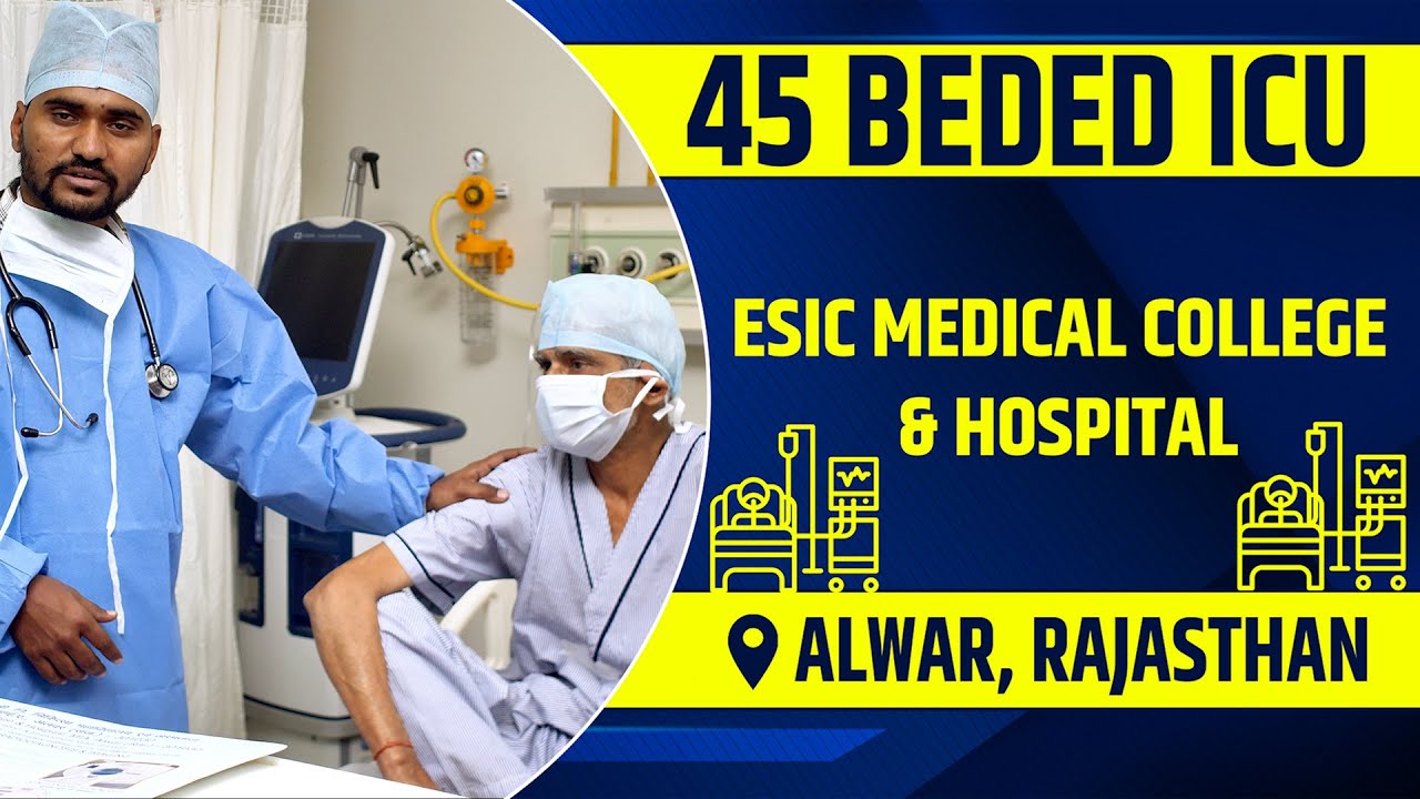 45 BEDED  ICU AT ESIC MEDICAL COLLEGE & HOSPITAL | ALWAR #esic