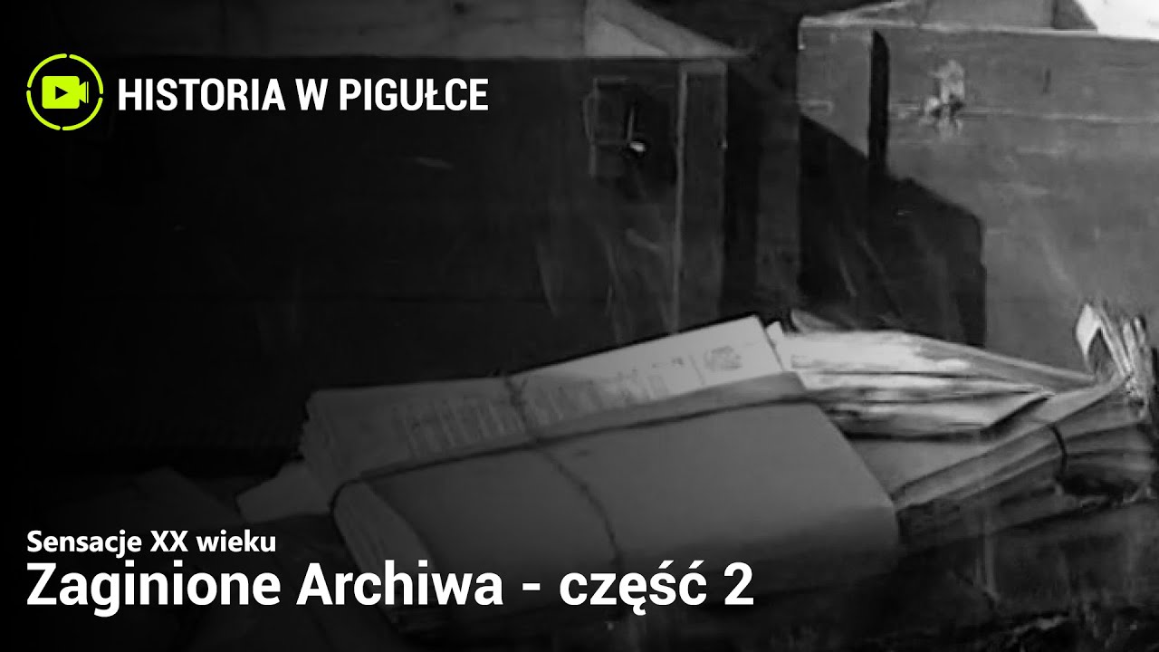 Sensacje XX Wieku - Zaginione Archiwa - część 2
