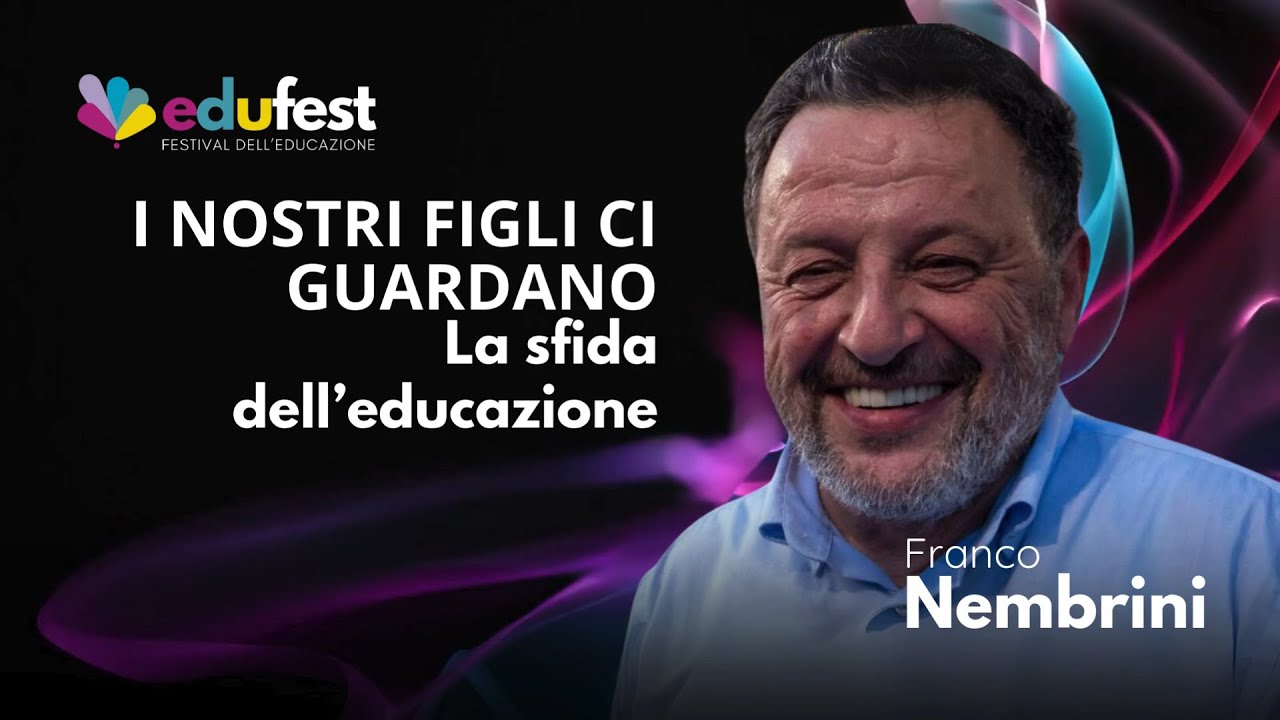 Franco Nembrini -  I nostri figli ci guardano, la sfida dell'educazione
