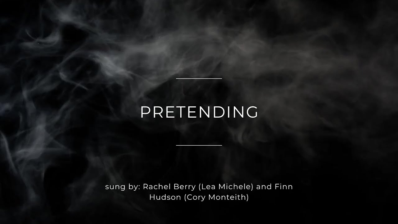 Glee - Pretending (Lyrics)